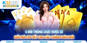 4 Đôi Thông Chặt Được Gì - Giải Mã Chi Tiết Cho Các Thành Viên Mới