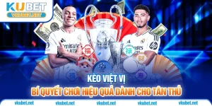 Kèo Việt Vị - Bí Quyết Chơi Hiệu Quả Dành Cho Tân Thủ