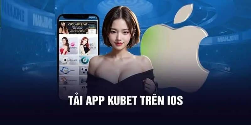 Cách tải ứng dụng Kubet trên các hệ điều hành