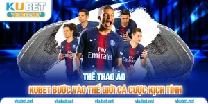 Thể Thao Ảo - Kubet Bước Vào Thế Giới Cá Cược Kịch Tính