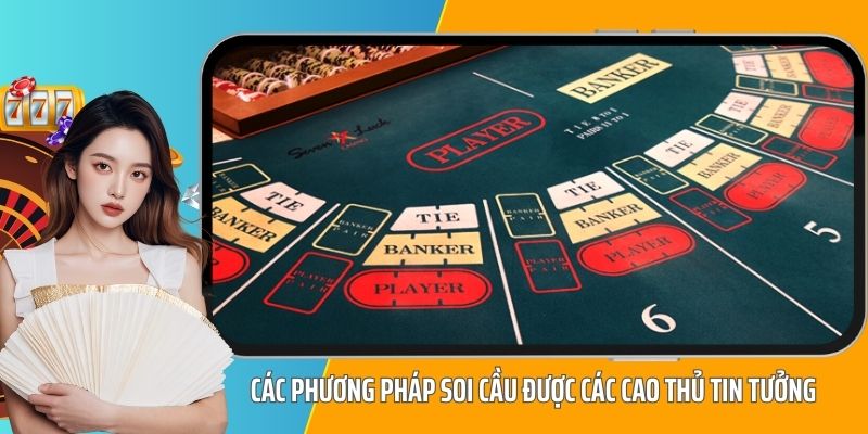 Các phương pháp soi cầu được các cao thủ tin tưởng
