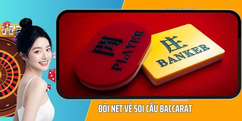 Giới thiệu đôi nét về soi cầu baccarat
