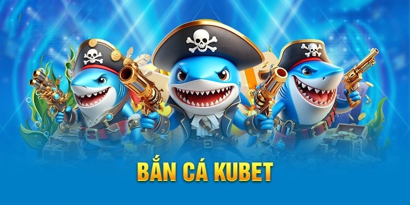 Ưu điểm khách hàng được trải nghiệm khi tham gia bắn cá Kubet