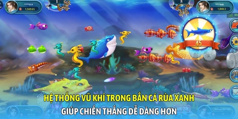Hệ thống vũ khí trong bắn cá rùa xanh giúp chiến thắng dễ dàng hơn