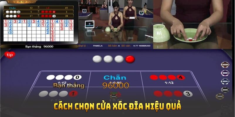 Cách chọn cửa cược xóc đĩa hiệu quả giúp bạn dễ dàng giành chiến thắng