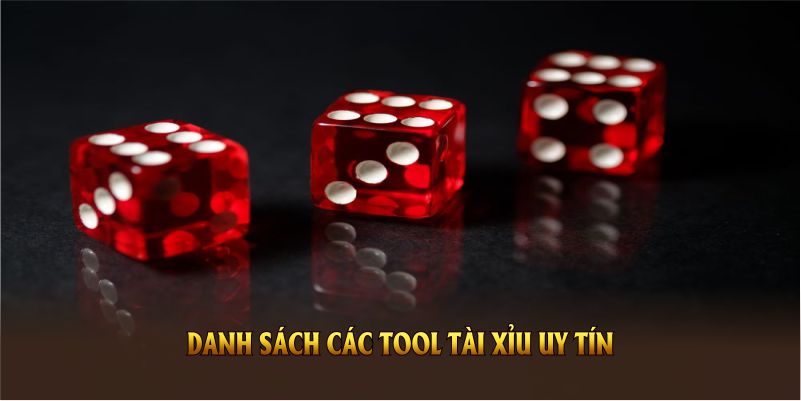 Danh sách các tool tài xỉu uy tín và hiệu quả nhất 2025