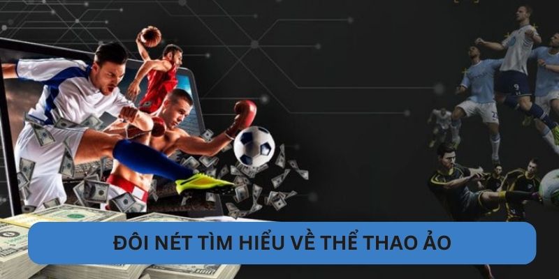 Đôi nét tìm hiểu về thể thao ảo