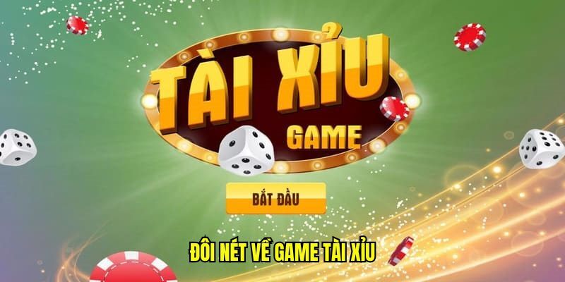 Giới thiệu đôi nét thông tin về game tài xỉu online