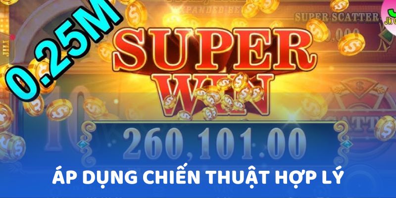 Hãy áp dụng các chiến thuật hợp lý trong các phiên 