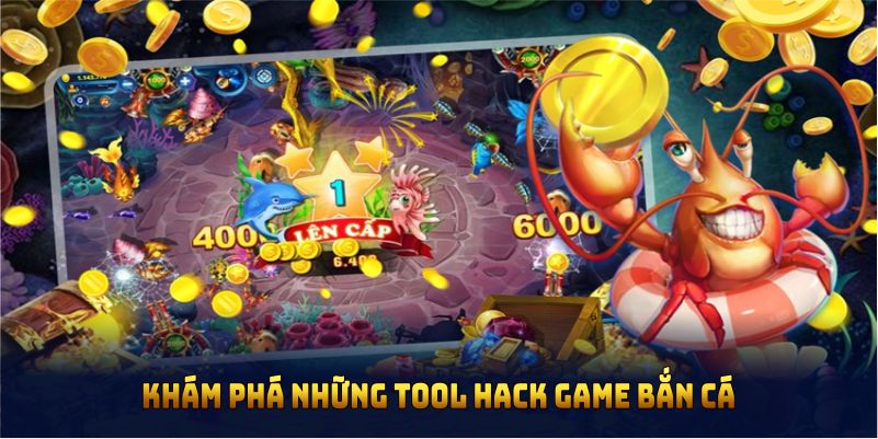 Khám phá những tool hack bắn cá hiệu quả nhất