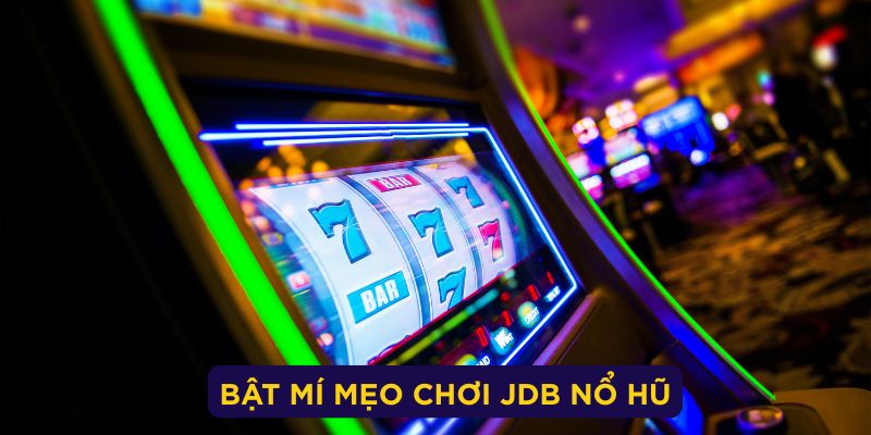 Bật mí vài mẹo cược nổ hũ siêu hay dành cho newbie