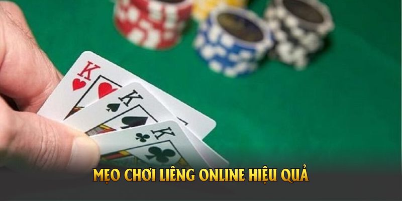 Một số mẹo chơi liêng online hiệu quả từ chuyên gia