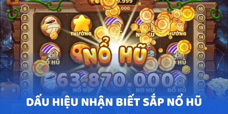 Nhiều biểu tượng giống nhau xuất hiện là dấu hiệu sắp nổ hũ