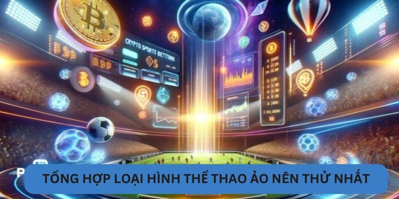 Tổng hợp loại hình thể thao ảo nên thử nhất